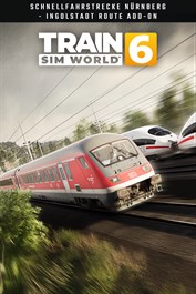 Train Sim World® 6: Schnellfahrstrecke Nürnberg - Ingolstadt Route Add-On