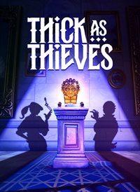 Thick As Thieves