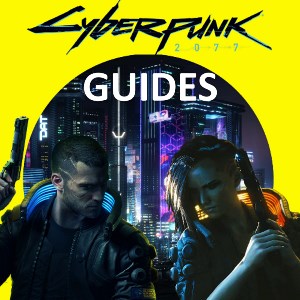 Cyberpunk 2077 Guides