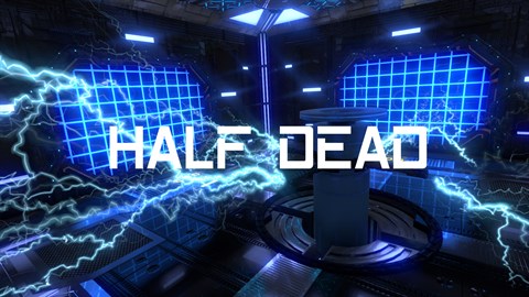 HALF DEAD