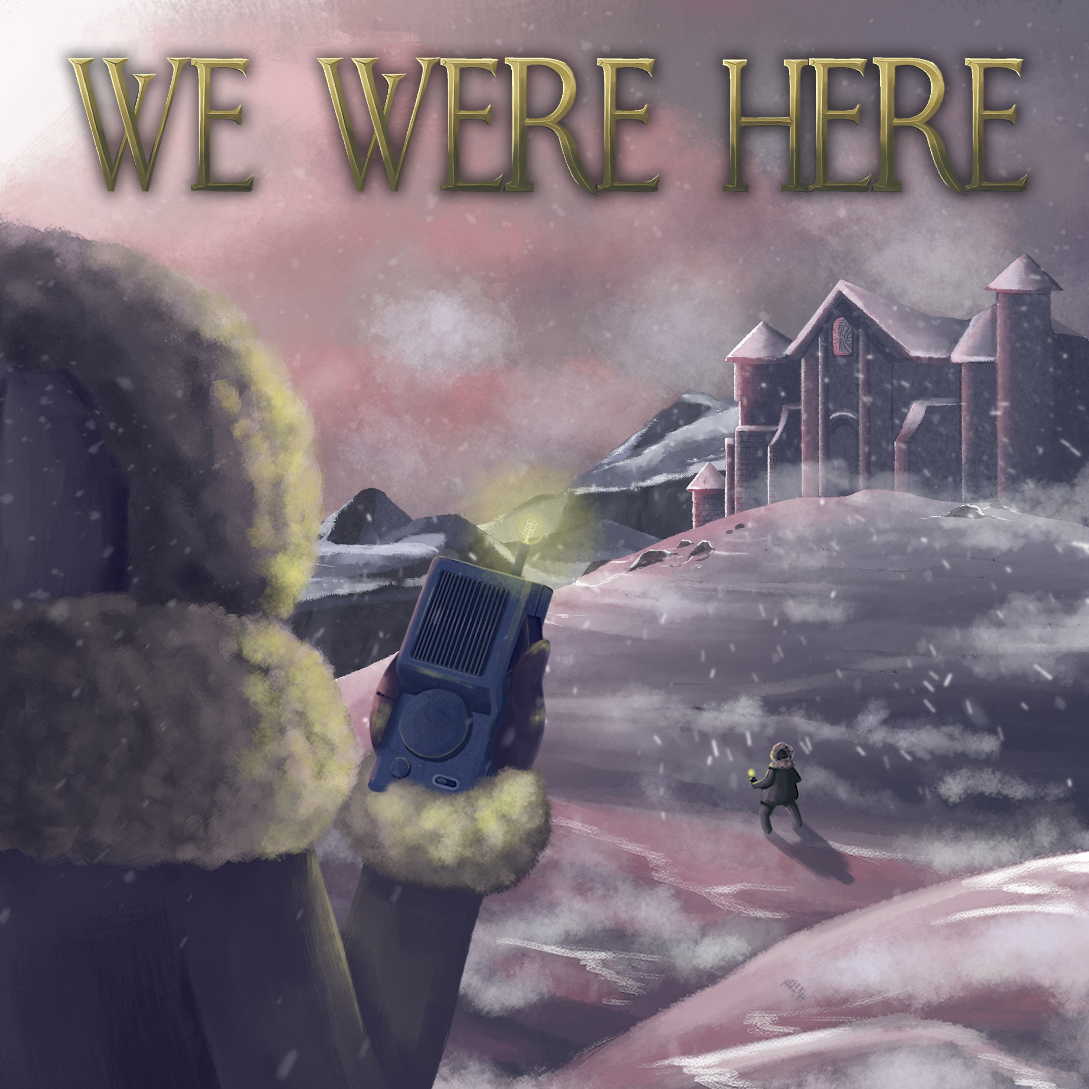 We Were Here