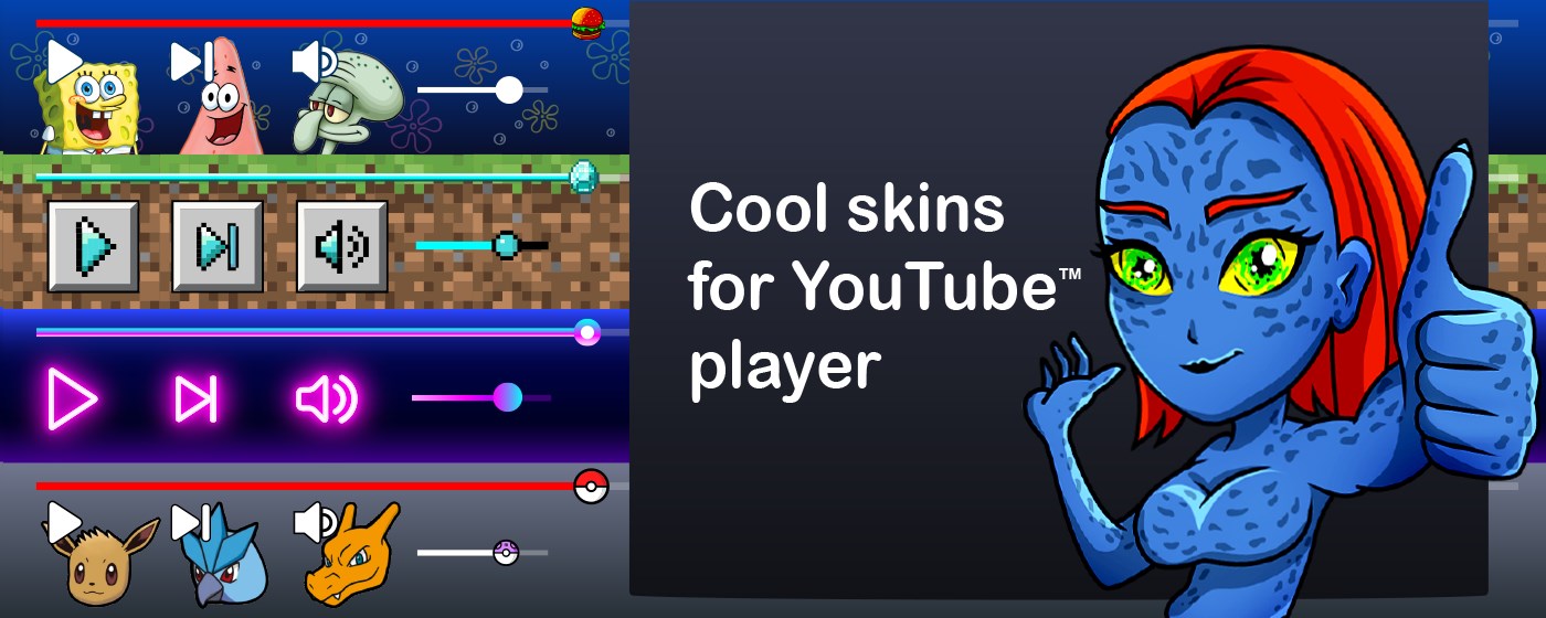 Skins for YouTube player marquee promo image