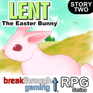 Lent: The Easter Bunny (Story Two)