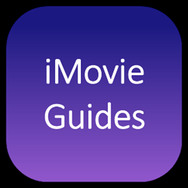 iMovie Ultimate Guides