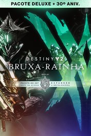 Destiny 2: Pacote A Bruxa-Rainha Deluxe + 30º Aniversário da Bungie