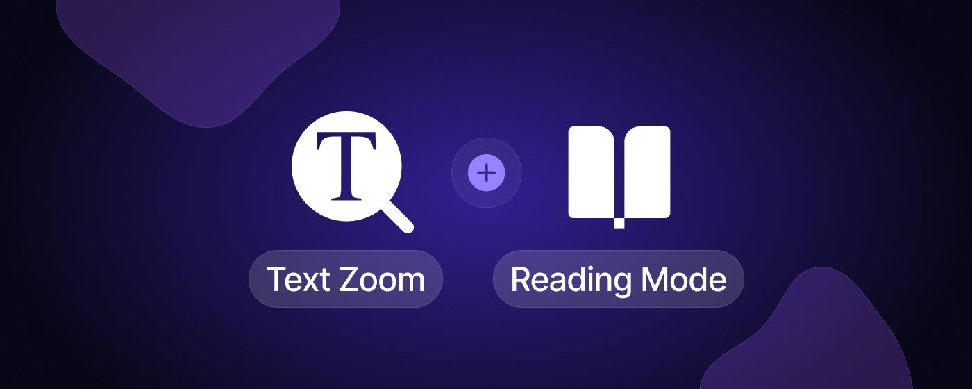 Text Zoom & Reader Mode Chrome Extension