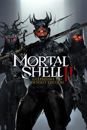 Mortal Shell II – ulepszenie do edycji Devout Edition