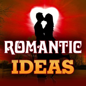 Best Romantic Ideas