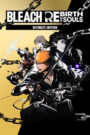 BLEACH Rebirth of Souls Ultimate Edition Pre-Order