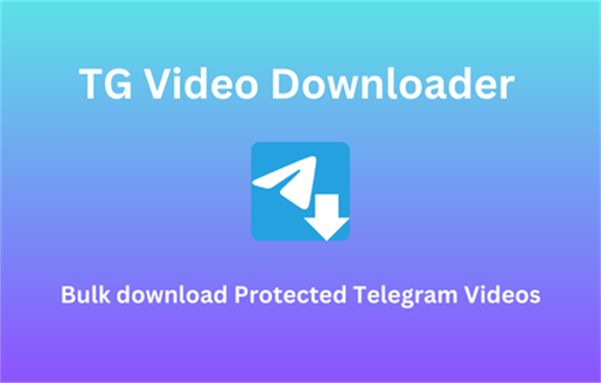 TG Video Downloader - Batch Download Telegram Videos