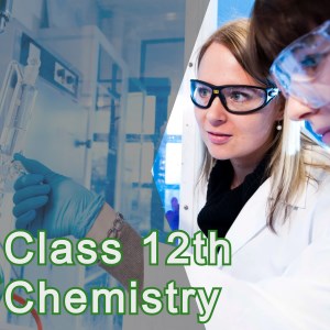 Chemistry For Class 12