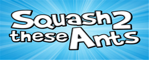 Squash These Ants 2 marquee promo image