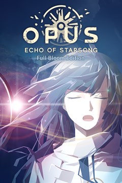 Cover poster for OPUS: Echo of Starsong - Full Bloom Edition