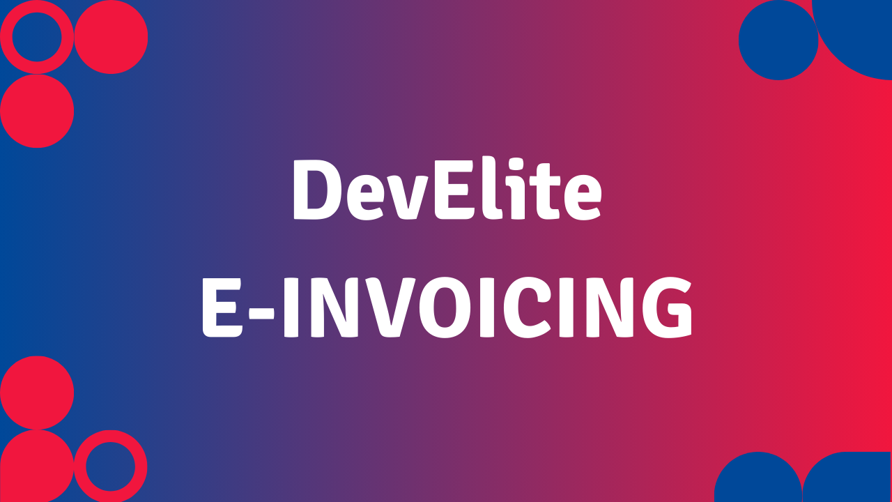 Snapshot 1 of DevElite E-invoicing
