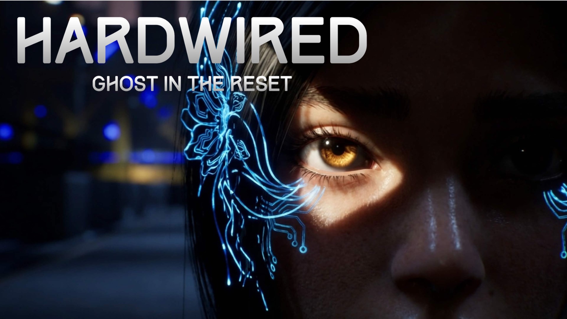 HARDWIRED: Ghost In The Reset