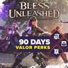 Bless Unleashed: Valor Perk 90 giorni