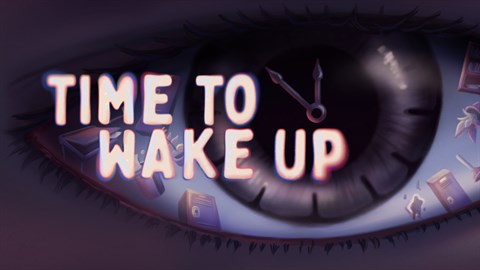 Time To Wake Up