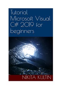 Tutorial Microsoft Visual C# 2019 for beginners