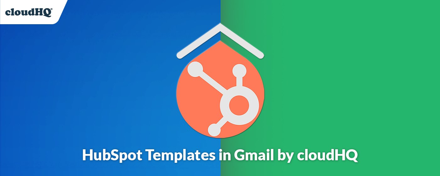 HubSpot Templates in Gmail by cloudHQ marquee promo image