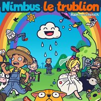 Nimbus le Trublion | Rain on Your Parade
