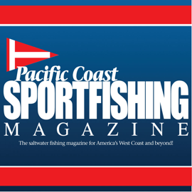 Pacific Coast Sportfishing Magazine