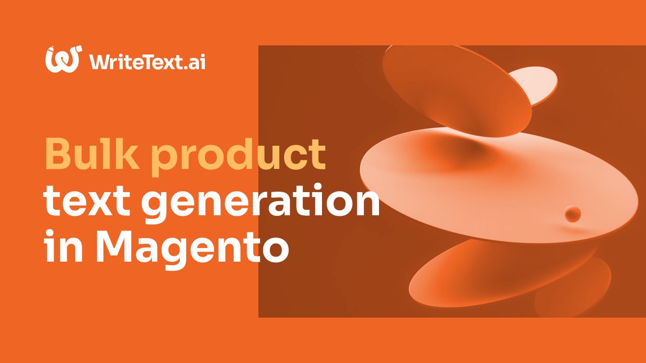 Snapshot 2 of WriteText.ai for Magento