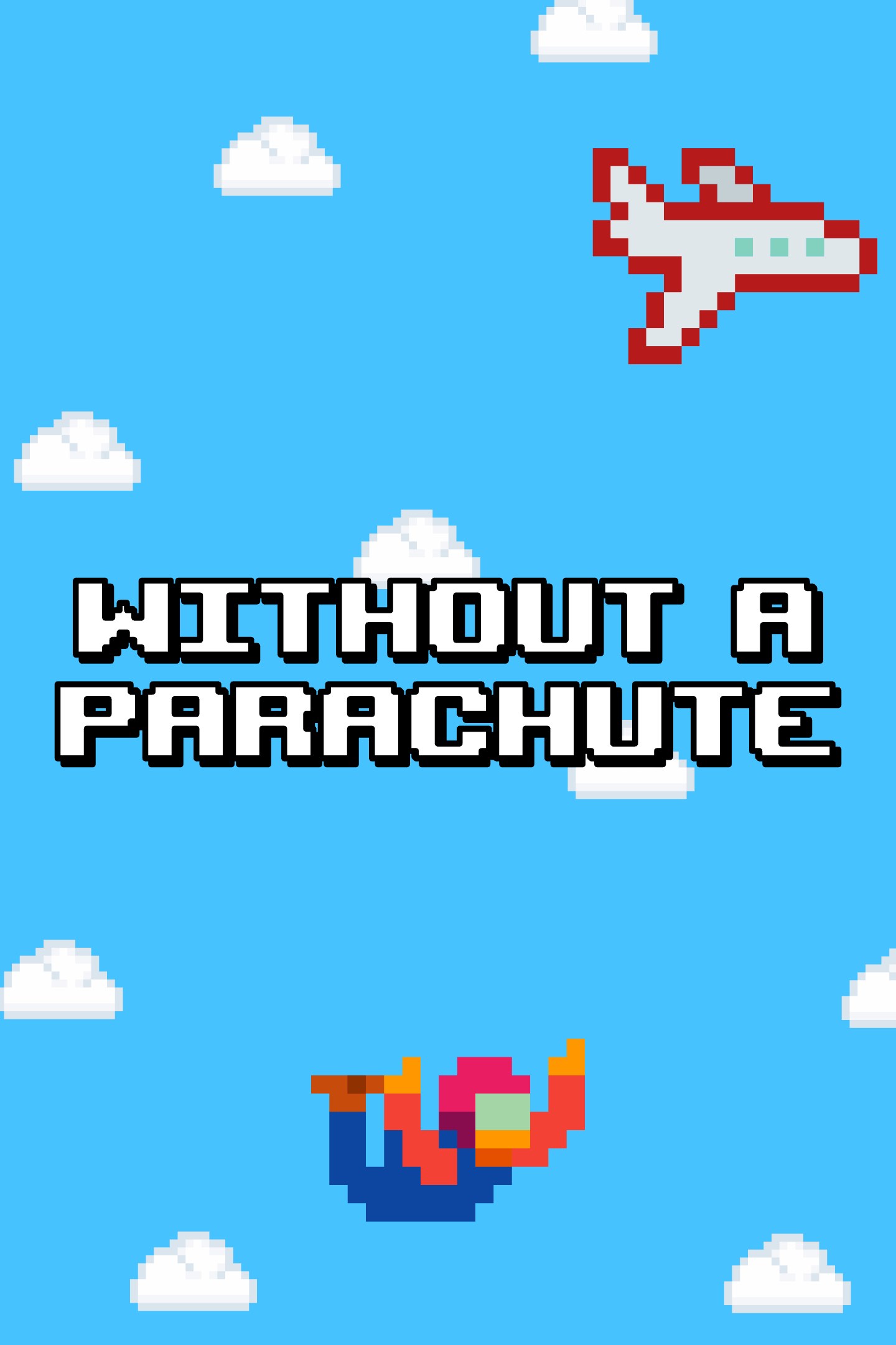 Without a Parachute
