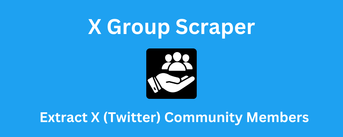 X Group Scraper - Twitter Community Member Exporter