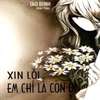 Xin Lỗi Em Chỉ Là Con Đĩ