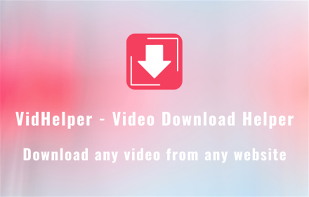 VidHelper - Video Download Helper