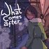 What comes after