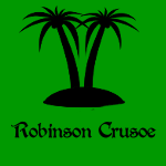 The Life and Adventures of Robinson Crusoe By Daniel Defoe