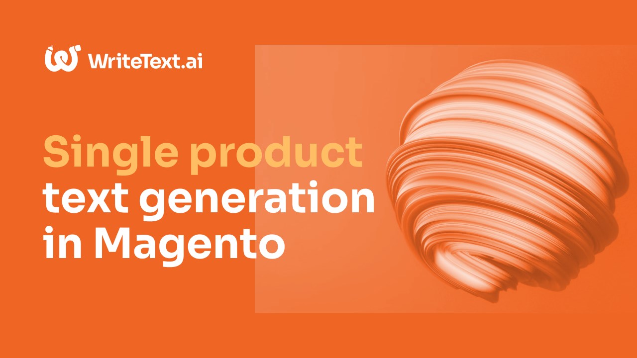 Snapshot 1 of WriteText.ai for Magento