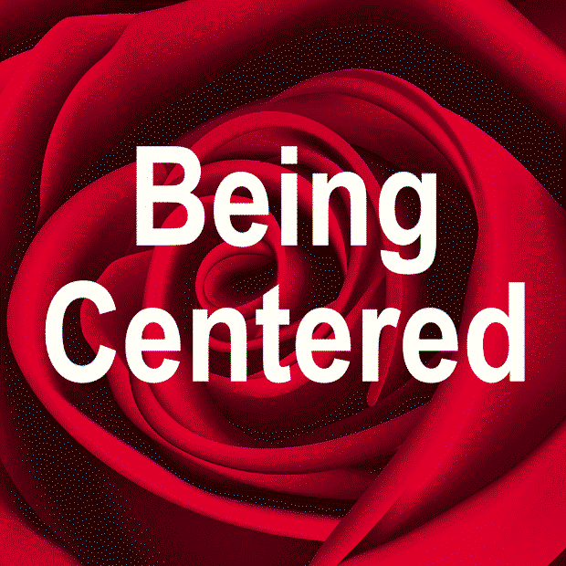 being centered