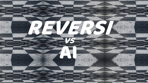 Reversi vs AI : Board Game