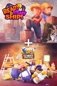 Ready, Steady, Ship! + Tools Up! Ultimate Edition Bundle