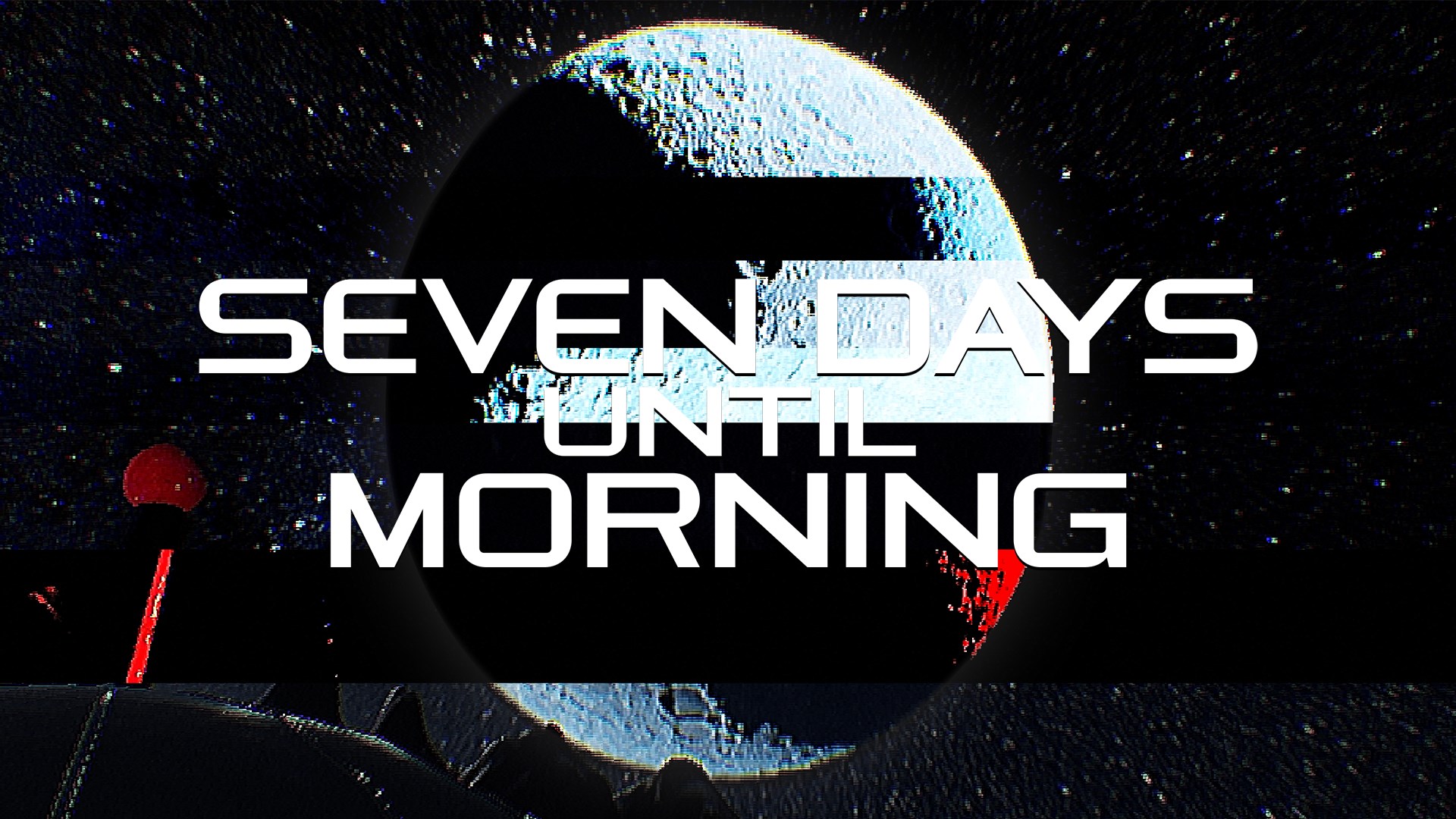 Seven Days Until Morning