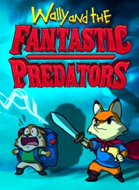 Wally and the FANTASTIC PREDATORS