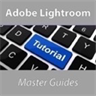 Master Guides For Adobe Lightroom