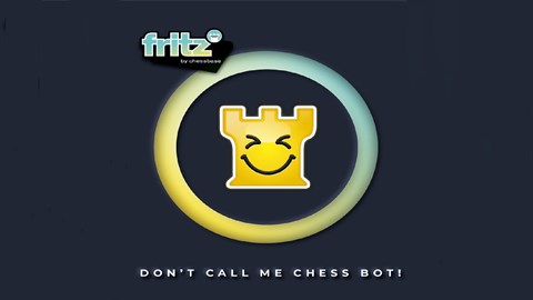 Fritz: Don't call me a chess bot