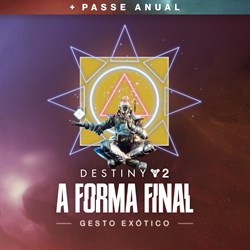 Destiny 2: Gesto Exótico de A Forma Final (PC)