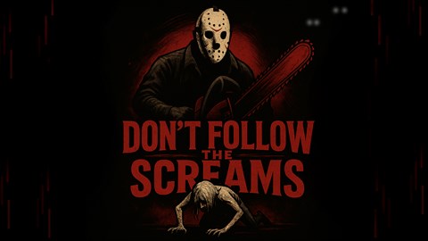 Don’t Follow the Screams