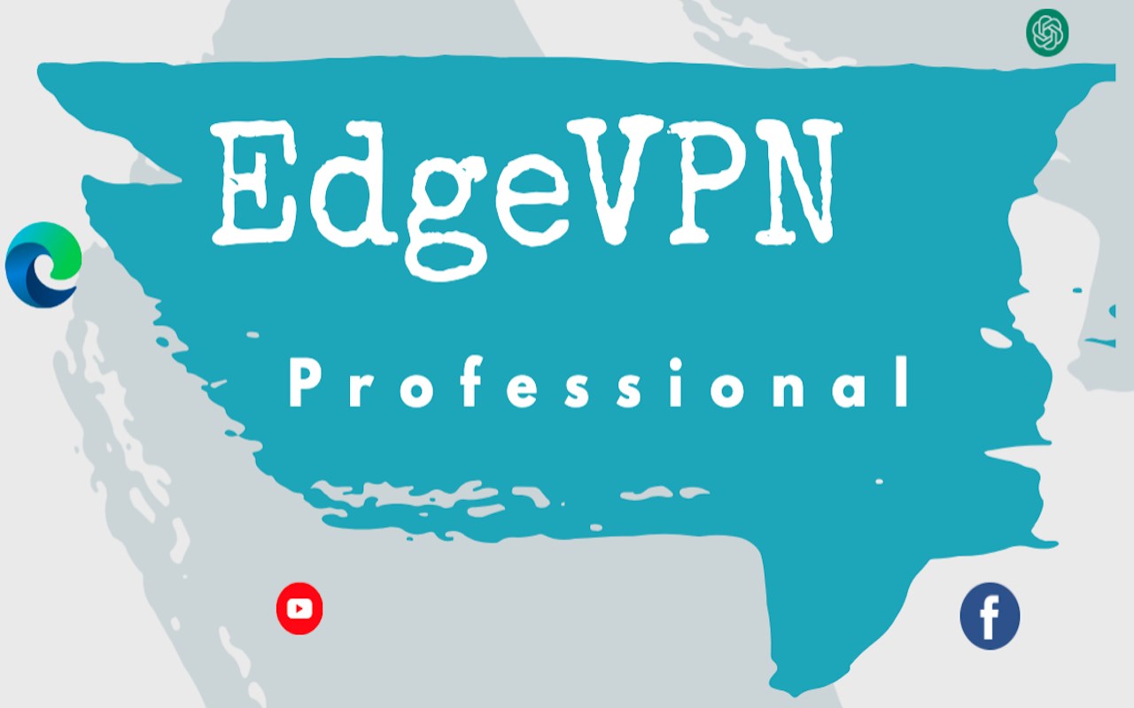 EdgeVPN - Free VPN & Unlimited Proxy