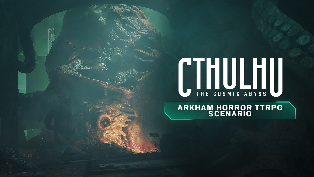 Cthulhu: The Cosmic Abyss - Arkham Horror TTRPG Scenario