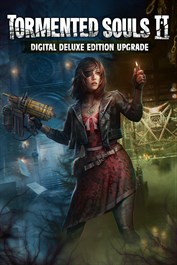 Tormented Souls 2 — Atualização Edição Digital Deluxe