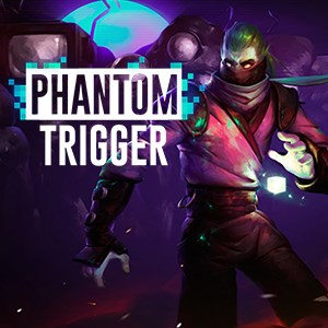 Phantom Trigger