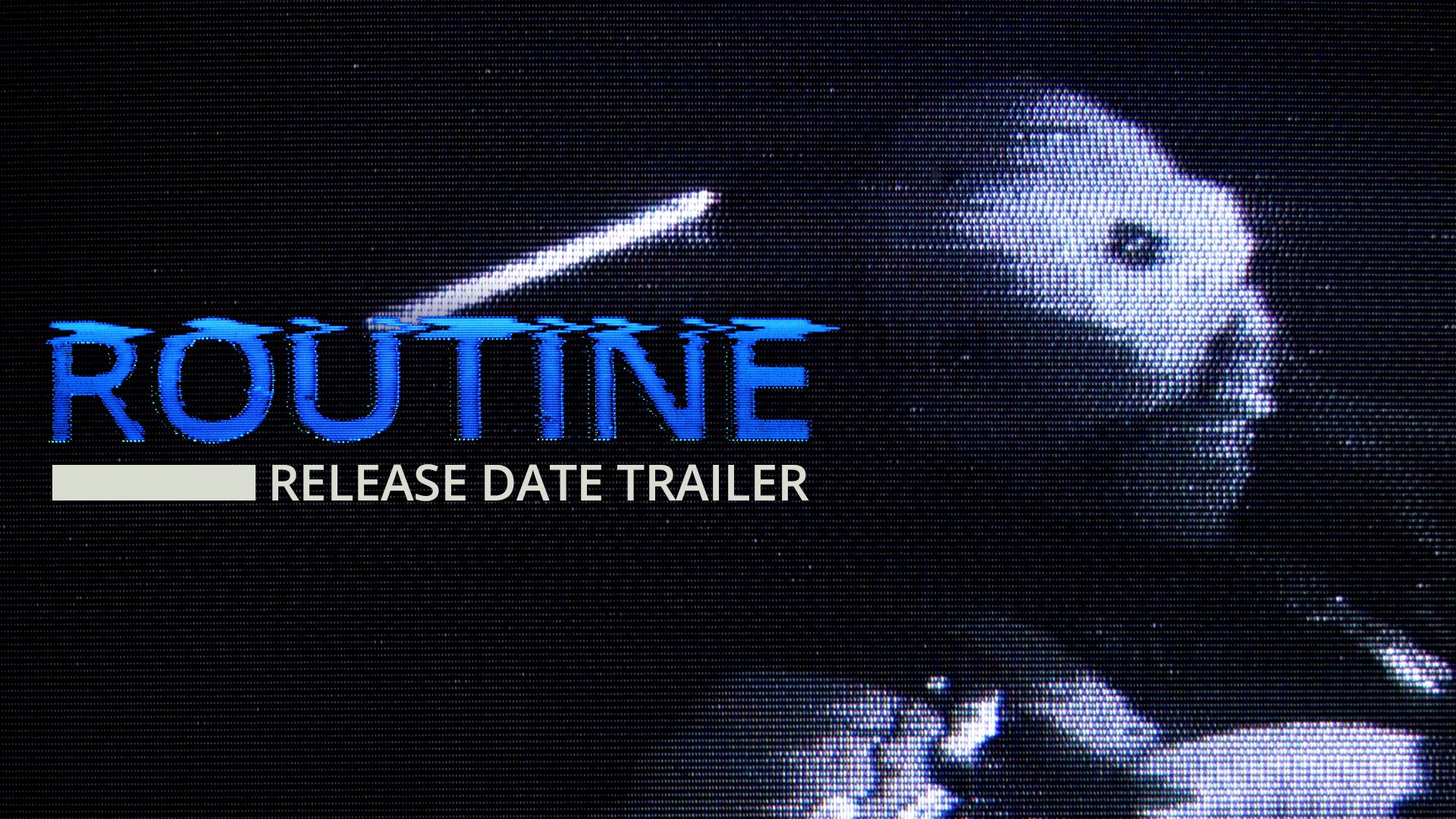 ROUTINE release date trailer