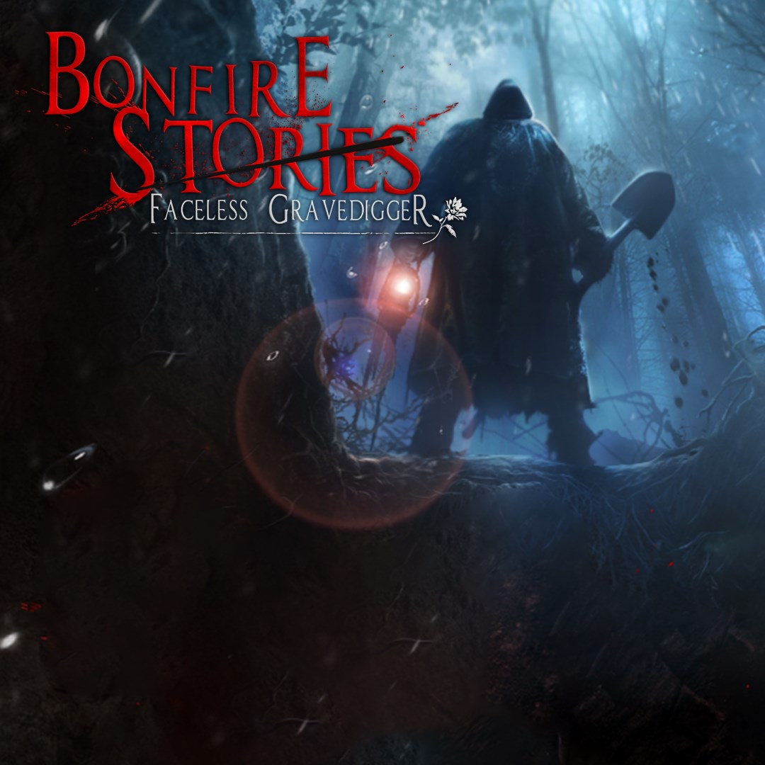 Bonfire Stories: The Faceless Gravedigger