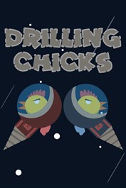 Drilling Chicks