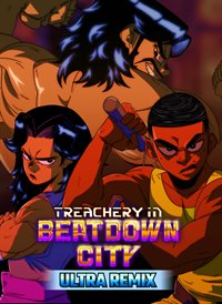 Treachery in Beatdown City: Ultra Remix